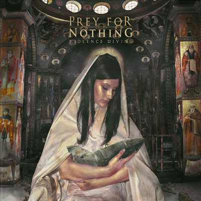 Prey For Nothing: "Violence Divine" – 2008